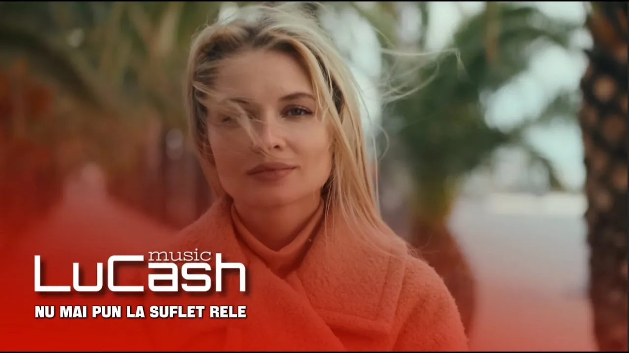 LuCash Music - Nu mai pun la suflet rele