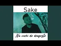 Sake - Nu vorbi de dragoste (Originala 2020)