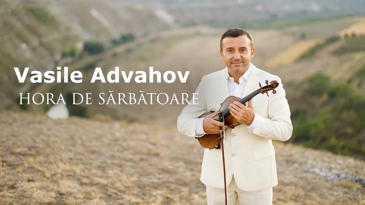 Vasile Advahov - HORA DE SARBATOARE