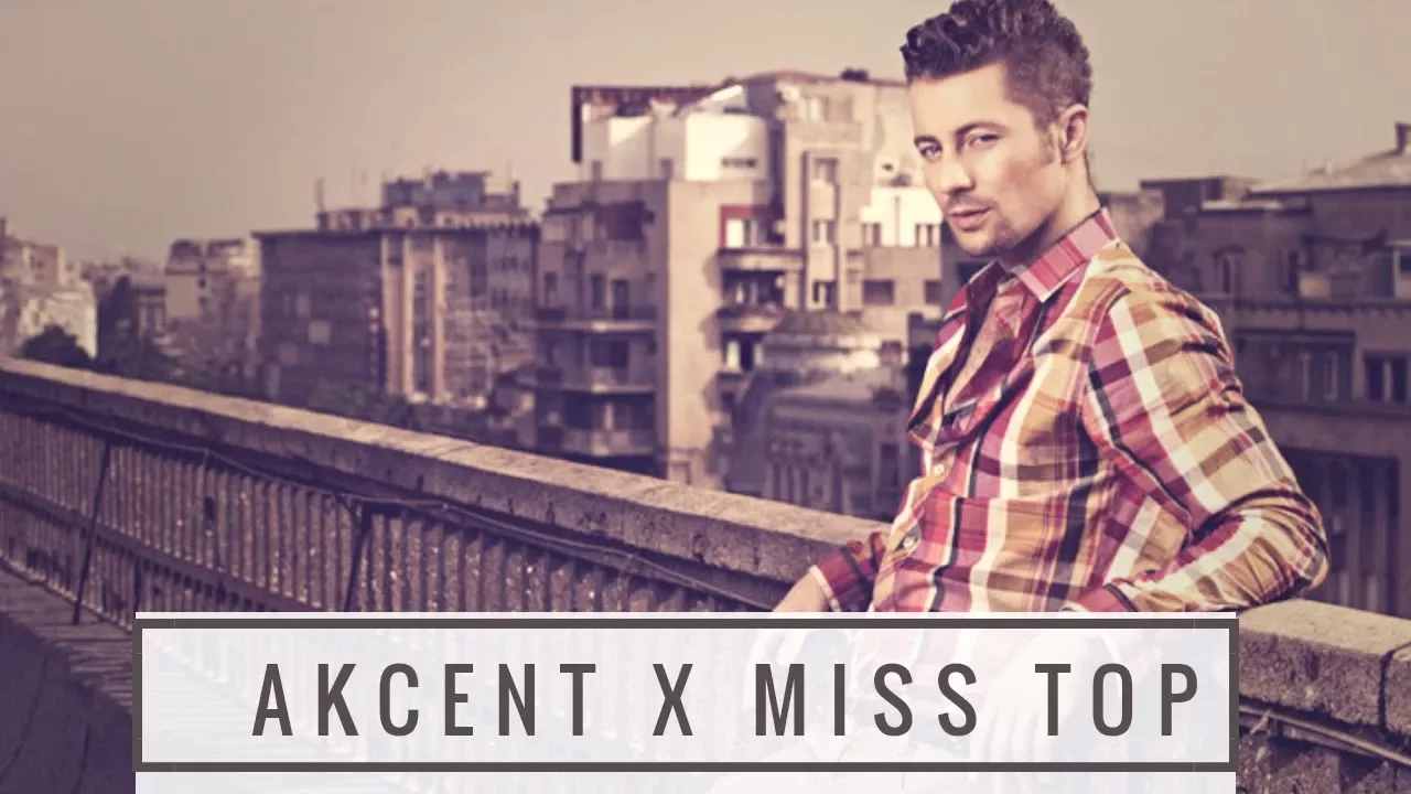 Akcent x Miss Top - Never Say Never (Original Radio Edit)