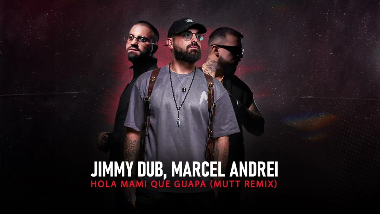 Jimmy Dub x Marcel Andrei - Hola Mami Que Guapa (MuTT Remix)