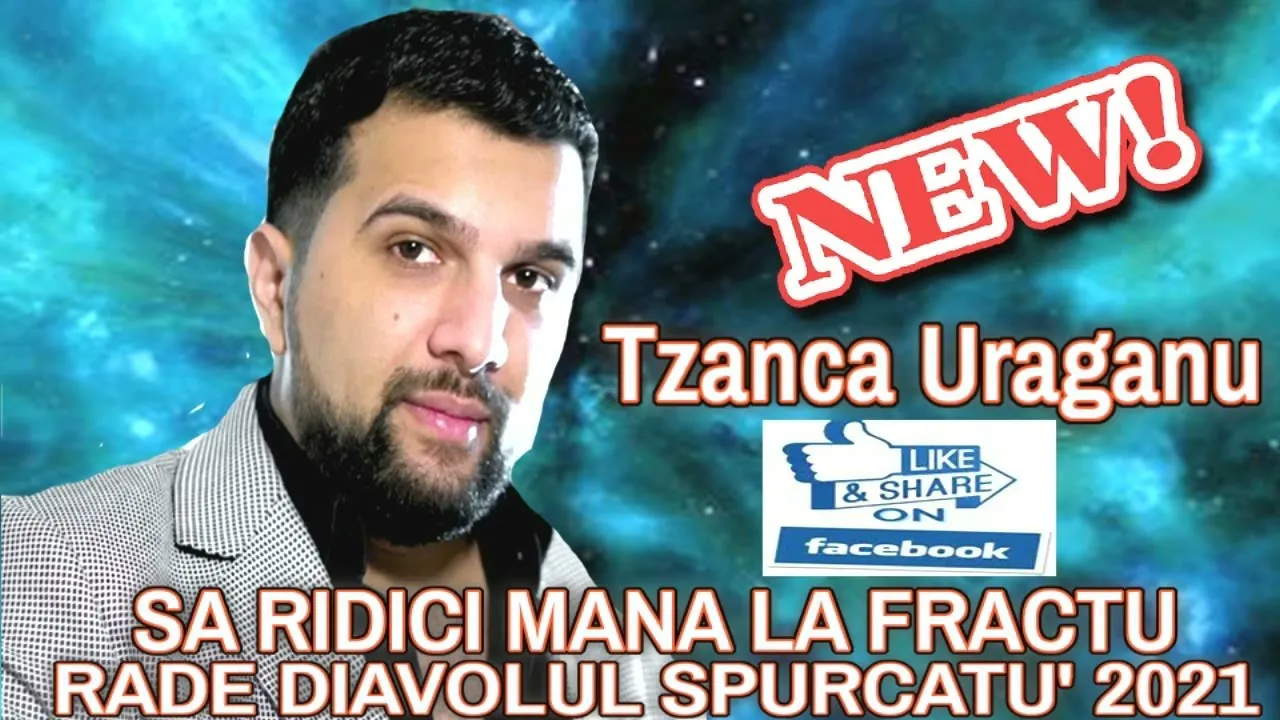 Tzanca Uraganu - Sa ridici mana la fractu rade diavolul spurcatu' (Originala 2021)