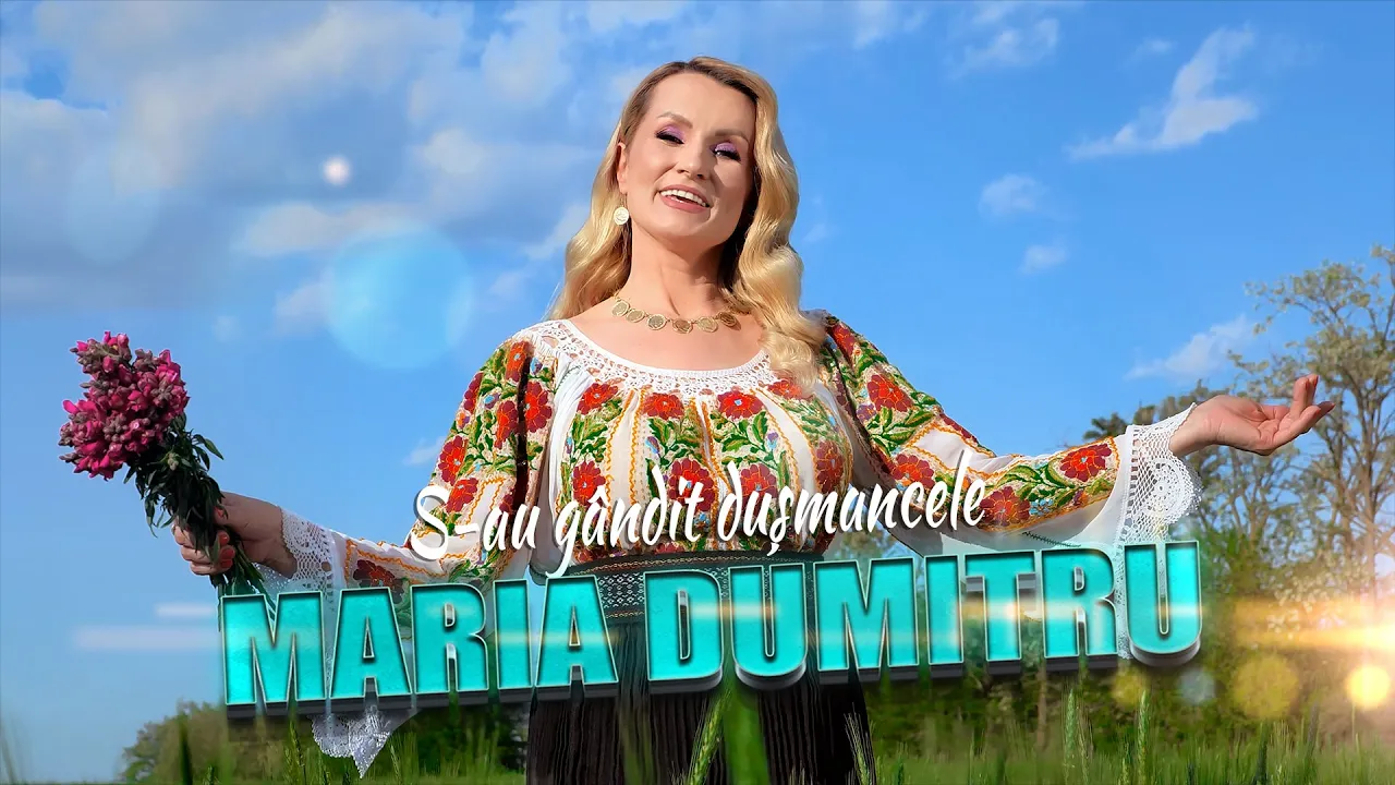 MARIA DUMITRU - S-au gandit dusmancele