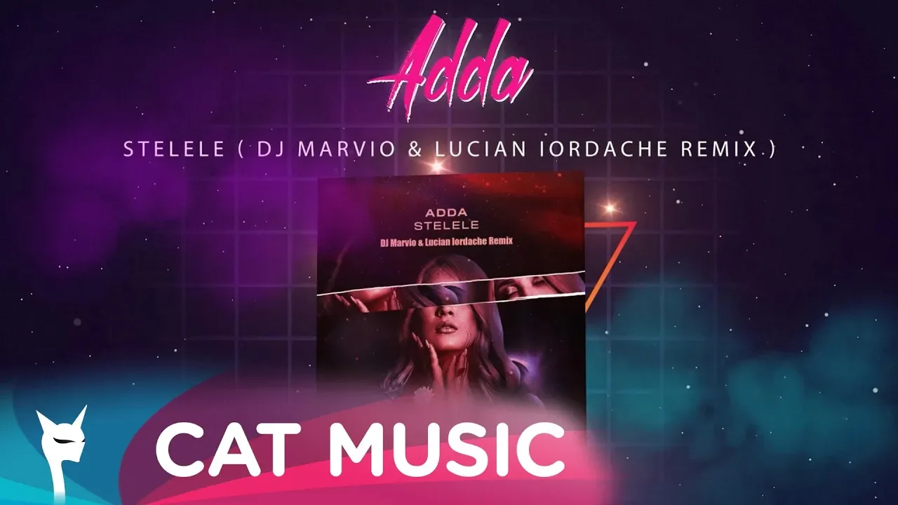 ADDA - Stelele (DJ Marvio & Lucian Iordache Remix)