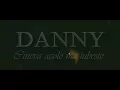 DANNY - CINEVA ACOLO MA IUBESTE 2017