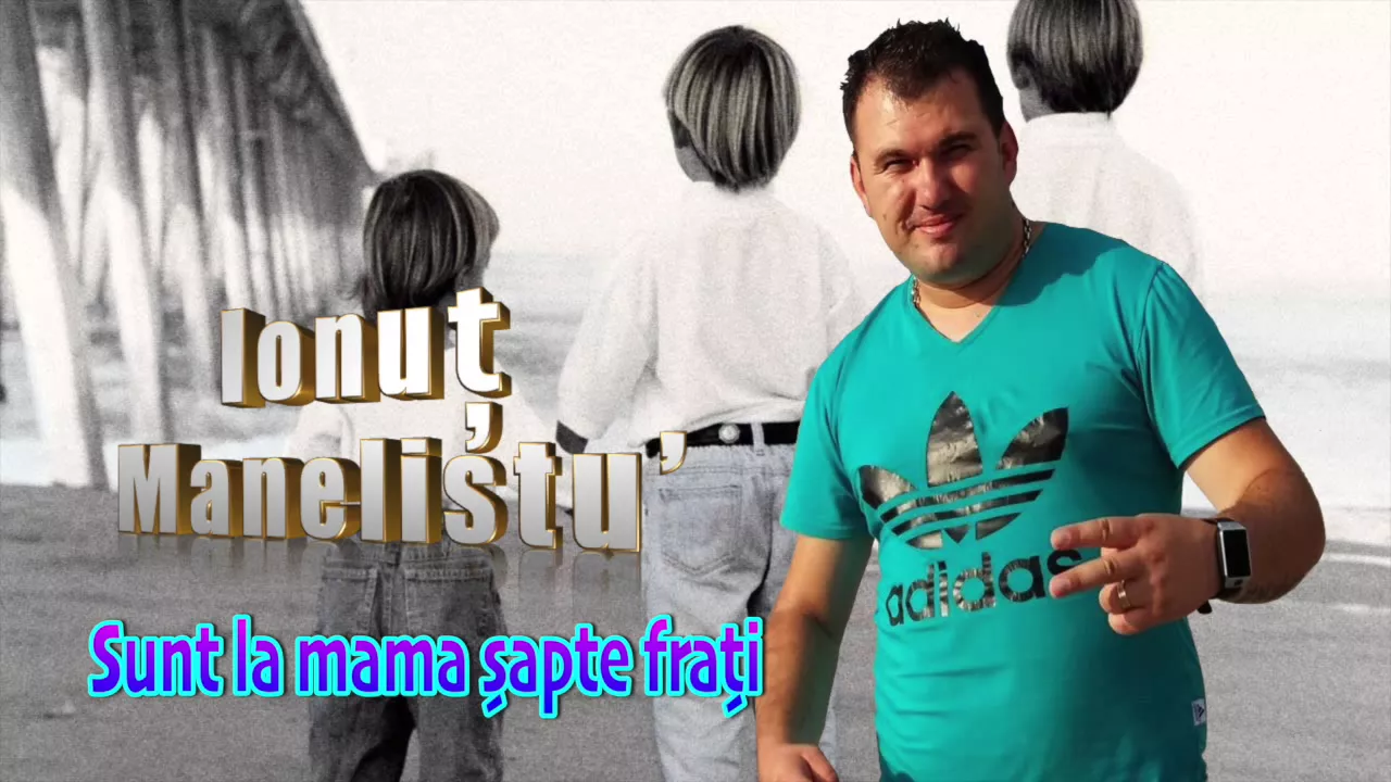 Ionut Manelistu - Sunt la mama sapte frati (Manele Vechi)