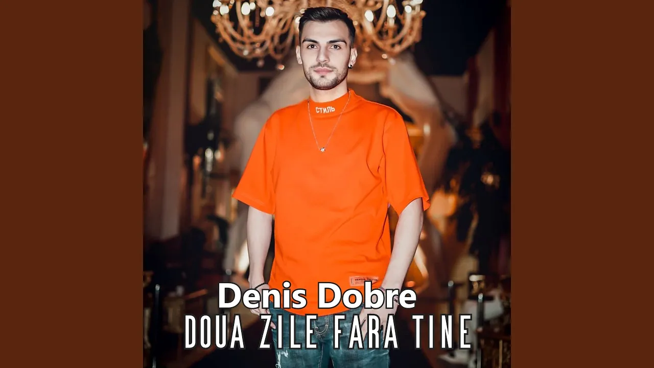 Denis Dobre - Doua zile fara tine (Originala 2020)