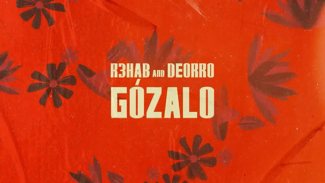 R3HAB & Deorro - Gozalo