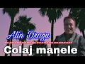 Alin Dragu - Colaj manele noi 2022