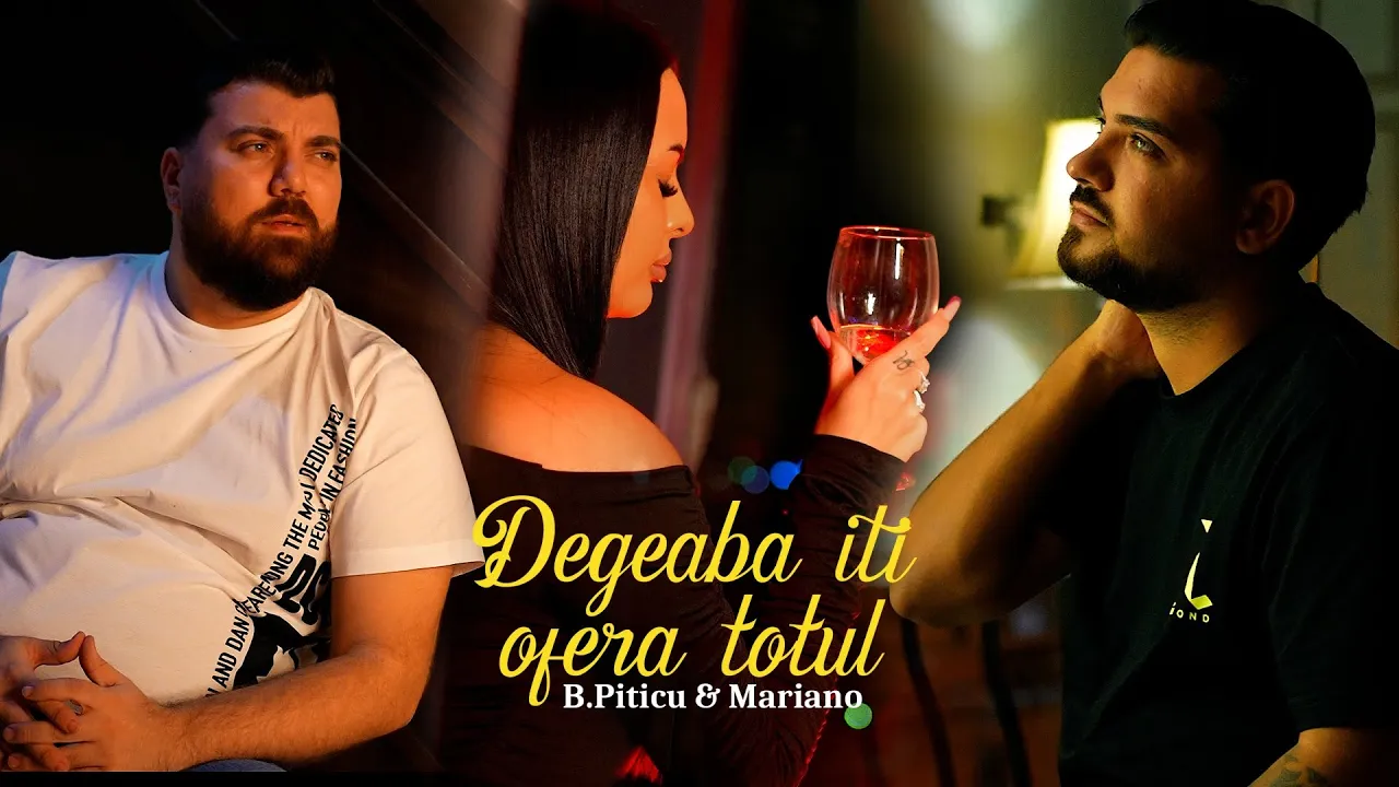 B.Piticu & Mariano - Degeaba iti ofera totul (Originala 2022)