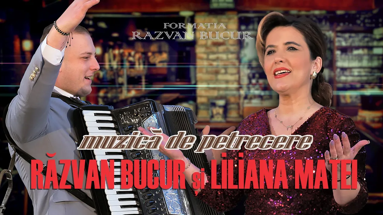 LILIANA MATEI si RAZVAN BUCUR - Muzica de Petrecere