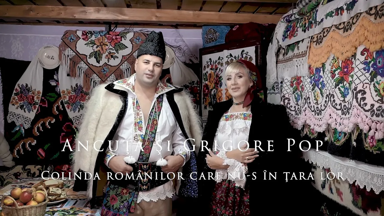 Ancuta si Grigore Pop - Colinda romanilor care nu-s in tara lor