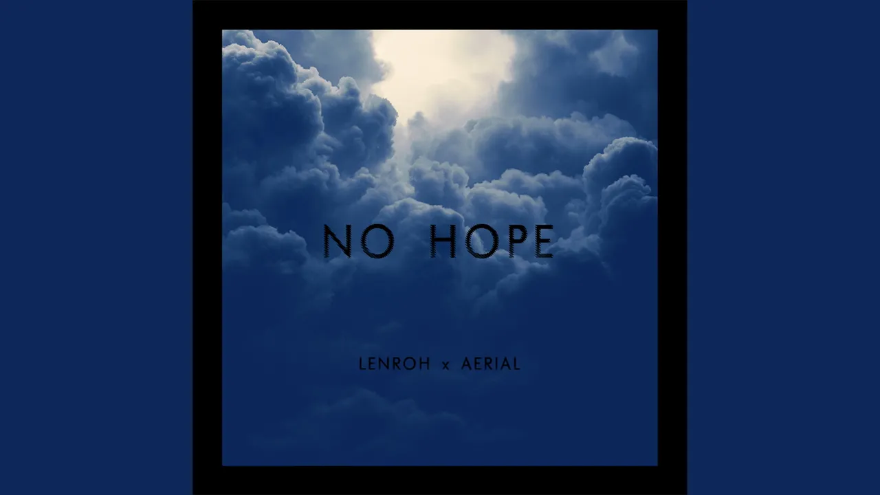 lenroh x Aerial - No Hope 2018