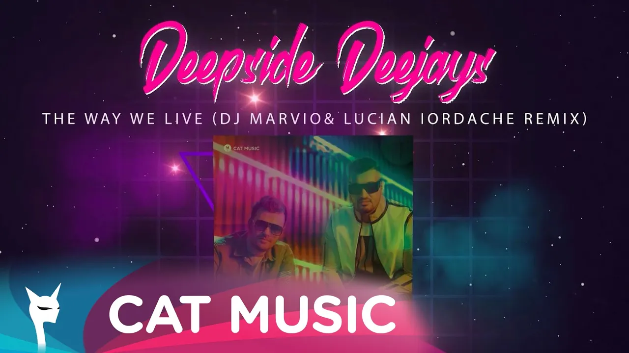 Deepside Deejays - The Way We Live (DJ Marvio & Lucian Iordache Remix)