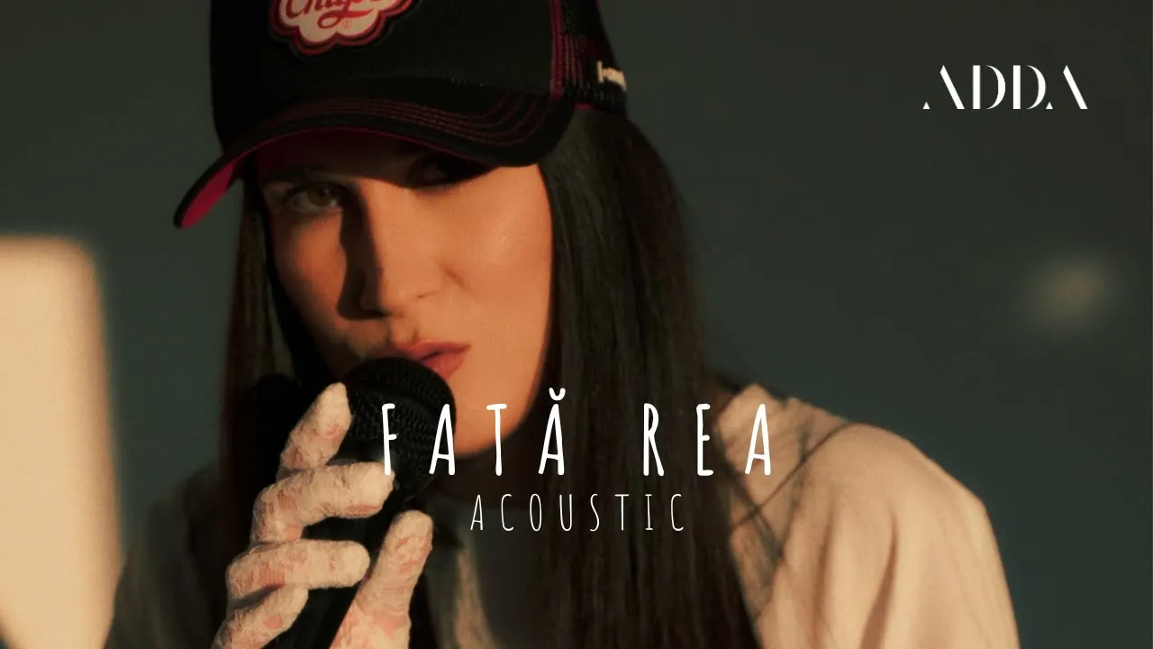 ADDA - Fata rea (Acoustic Version)