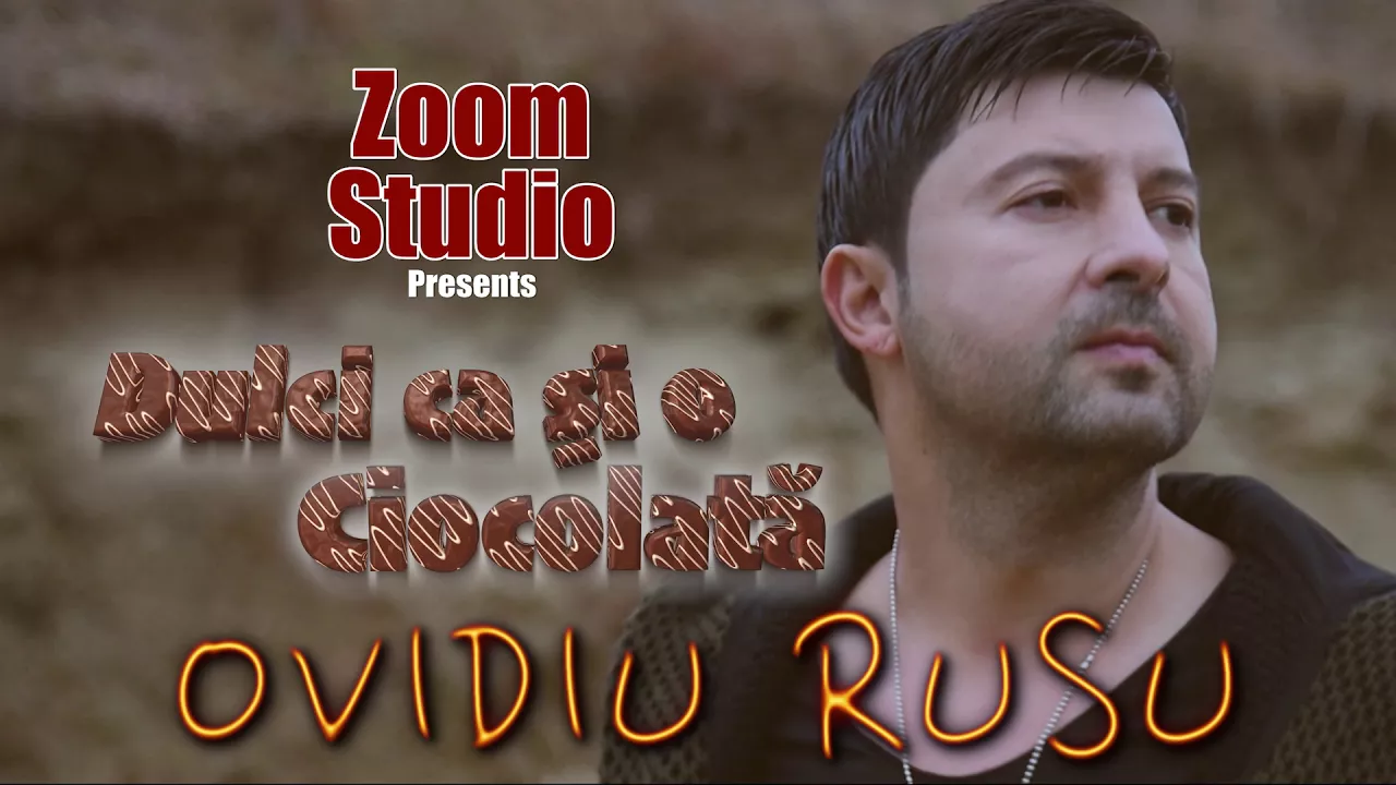 Ovidiu Rusu - Dulci ca si o ciocolata (Originala 2018)