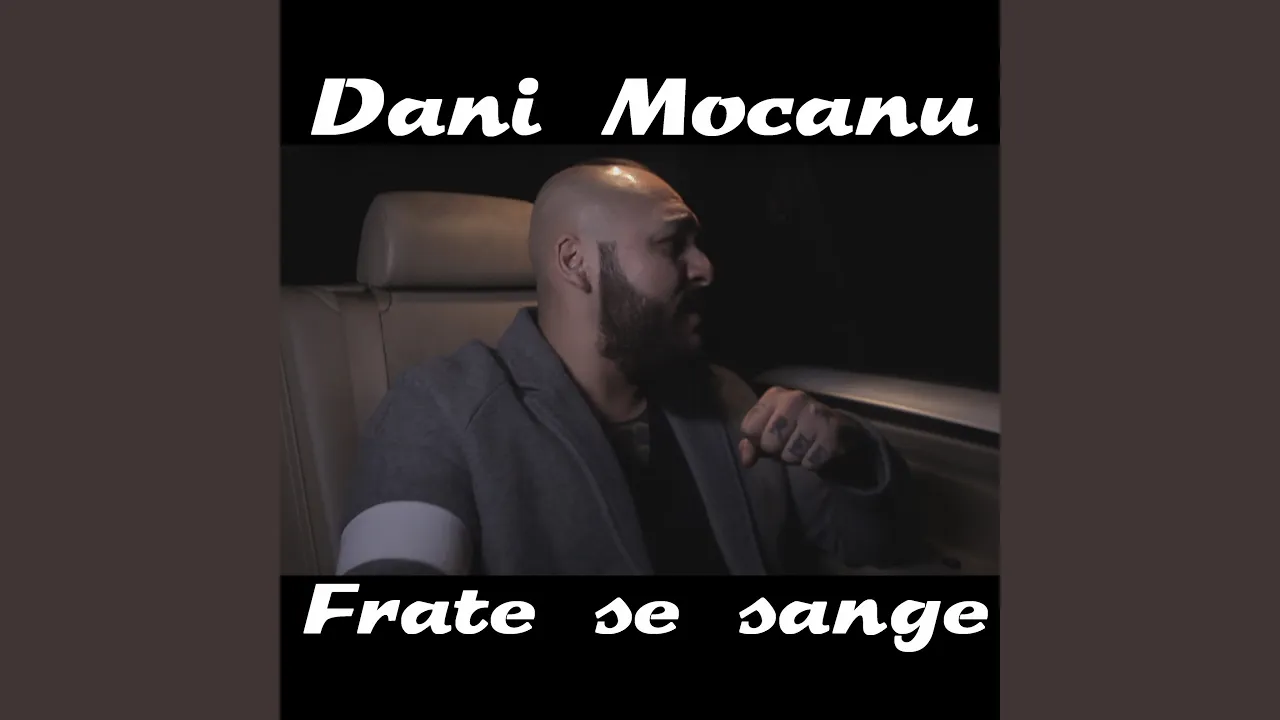 Dani Mocanu - Frate de sange (Originala 2018)