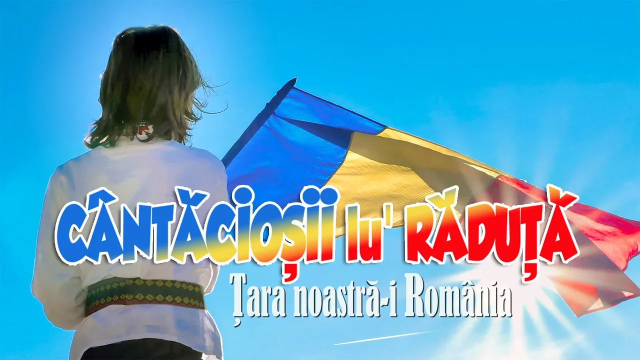 CANTACIOSII LU' RADUTA - Tara noastra-i Romania