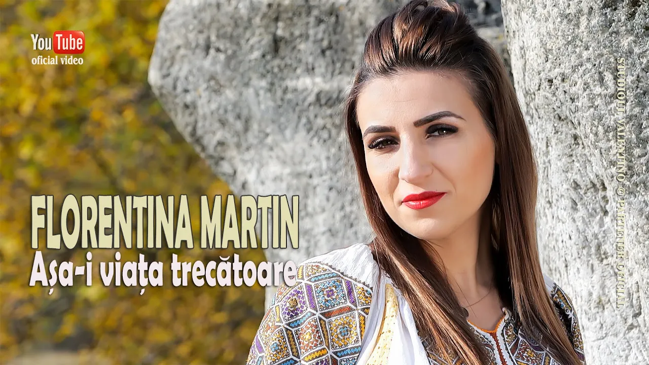 FLORENTINA MARTIN - Asa-i viata trecatoare