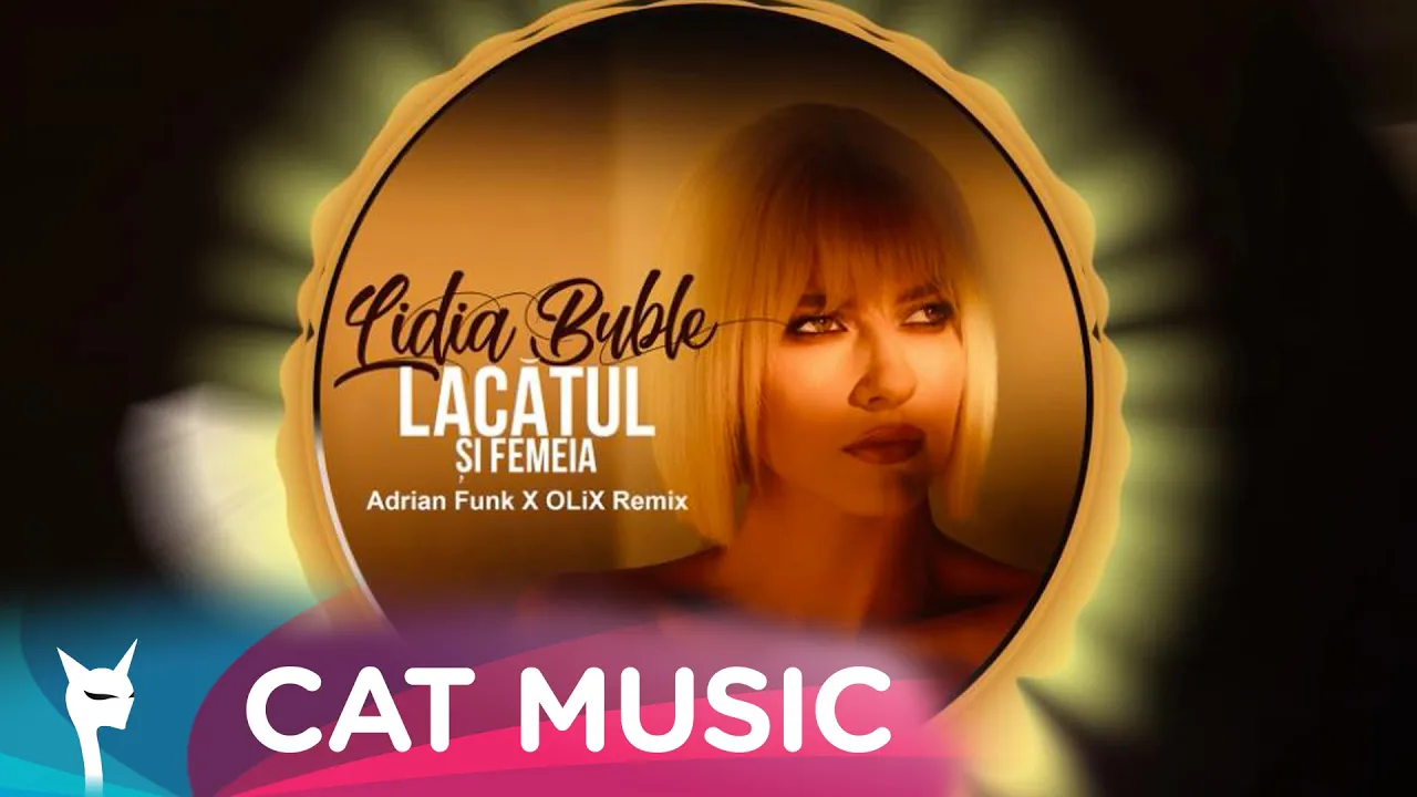 Lidia Buble - Lacatul si femeia (Adrian Funk X OLiX Remix)