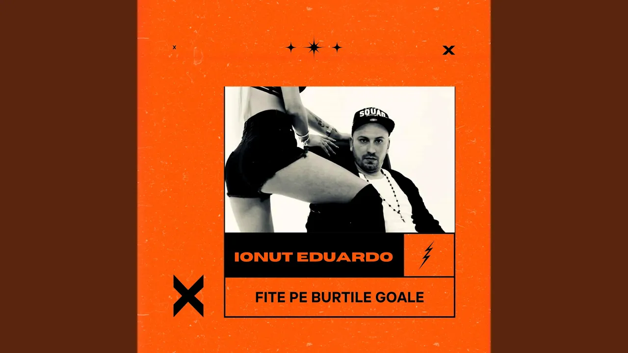 Ionut Eduardo - Fite Pe Burtile Goale (Originala 2018)