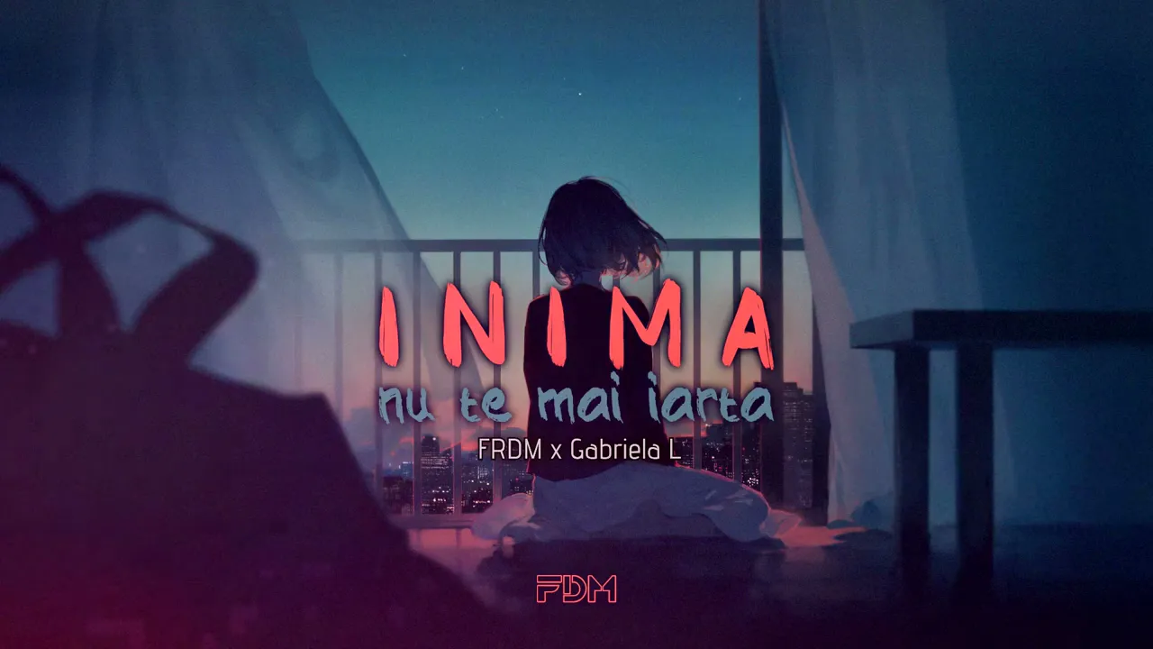 FRDM x Gabriela L - Inima nu te mai iarta (JONY COVER in romana)
