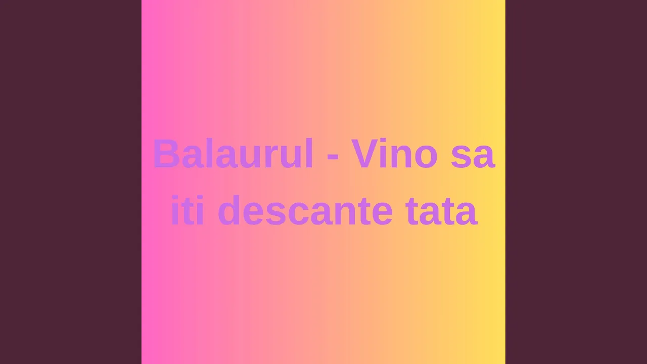Balaurul - Vino sa iti Descante Tata - (2019 Parodie)