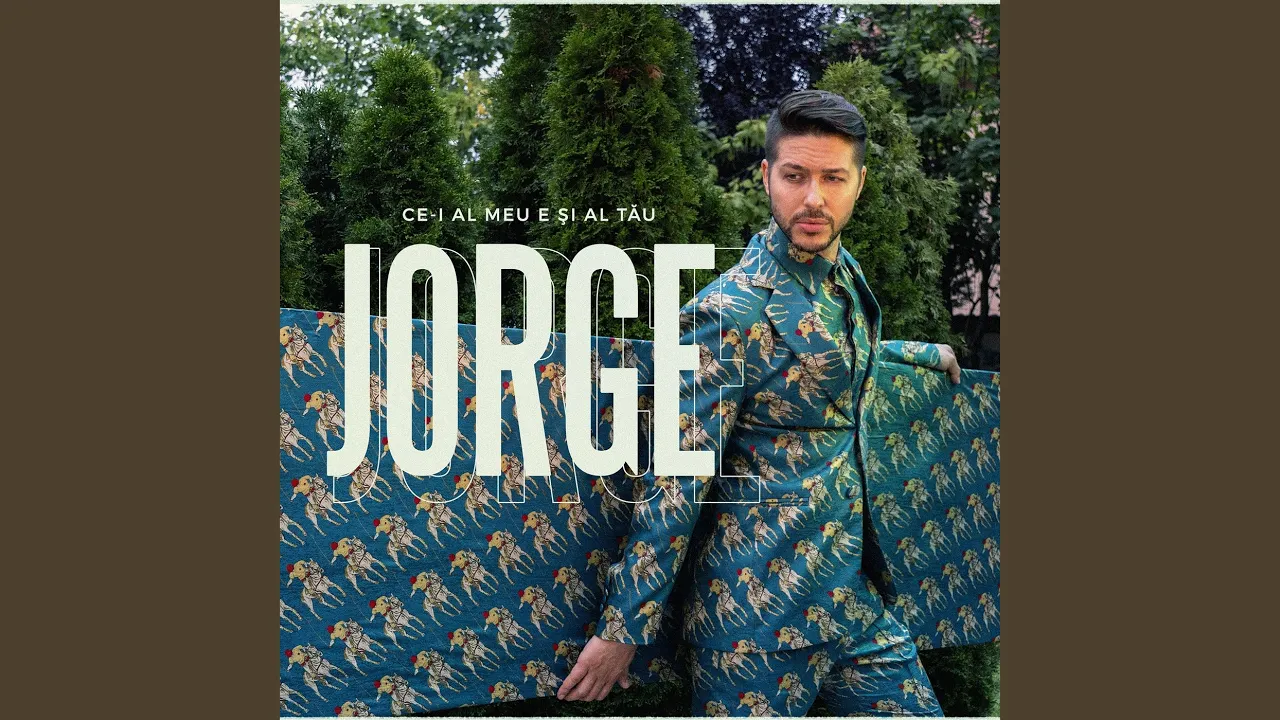 JORGE - Ce-i Al Meu E Si Al Tau (Original Radio Edit)