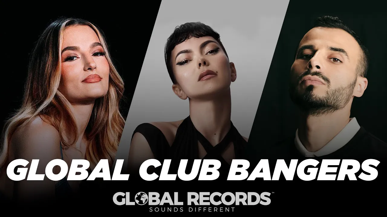 GLOBAL Club Bangers Songs Autumn 2023