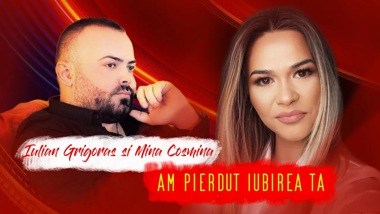 Iulian Grigoras si Mina Cosmina - Am pierdut iubirea ta (Originala 2023)