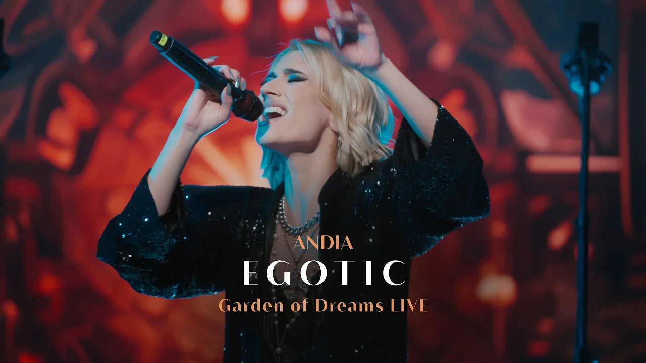 Andia - Egotic (Live from Garden of Dreams)