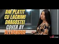 Raluca Dragoi - Am platit cu lacrimi dragostei (Originala 2019)
