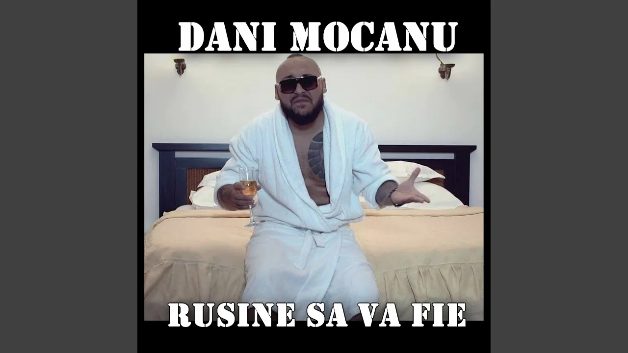 Dani Mocanu - Rusine sa va fie (Originala 2018)
