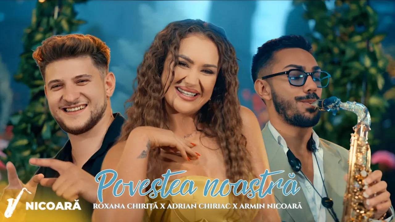 Roxana Chirita x Adrian Chiriac x Armin Nicoara - Povestea noastra