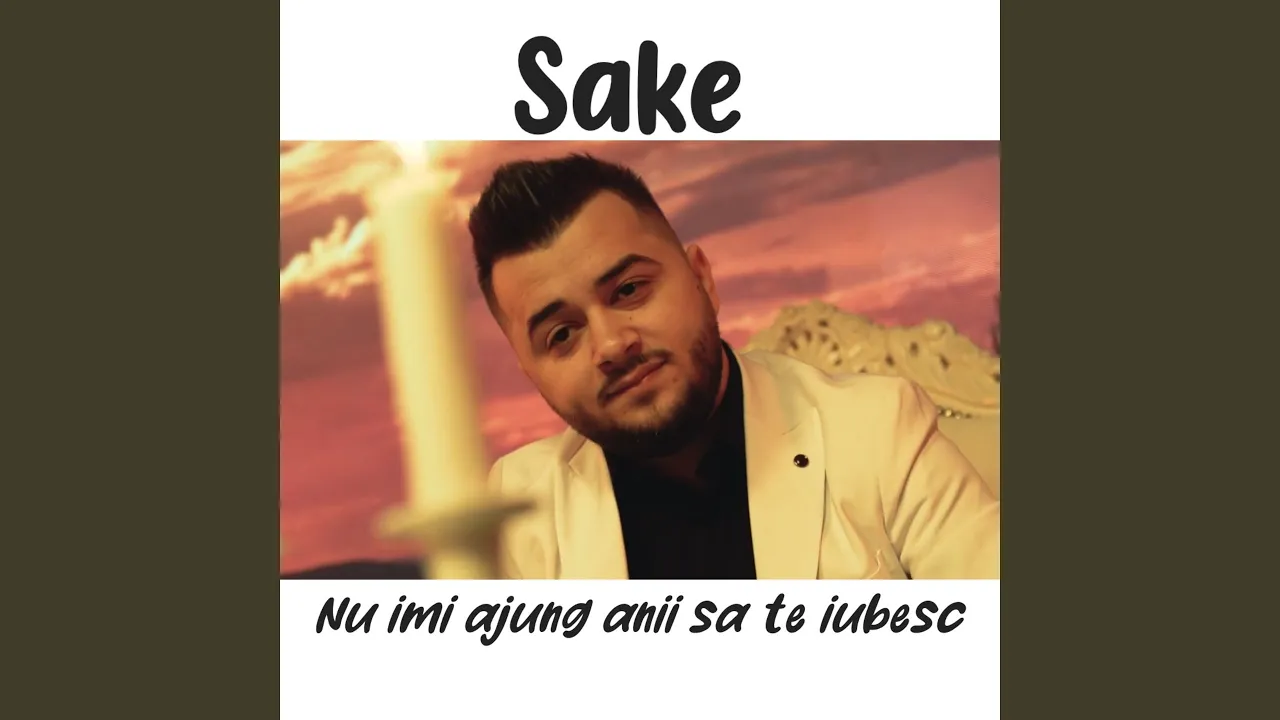 Sake - Nu imi ajung anii sa te iubesc (Originala 2021)