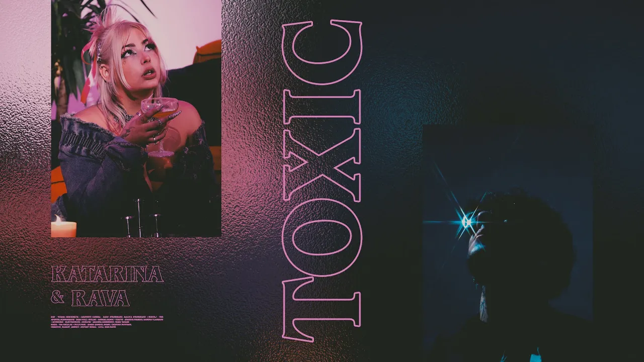 KATARINA & RAVA - TOXIC