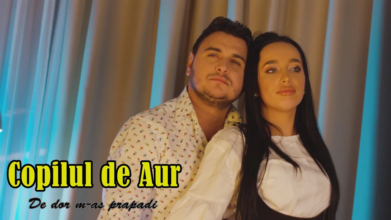 Copilul de Aur - De dor m-as prapadi (Originala 2020)
