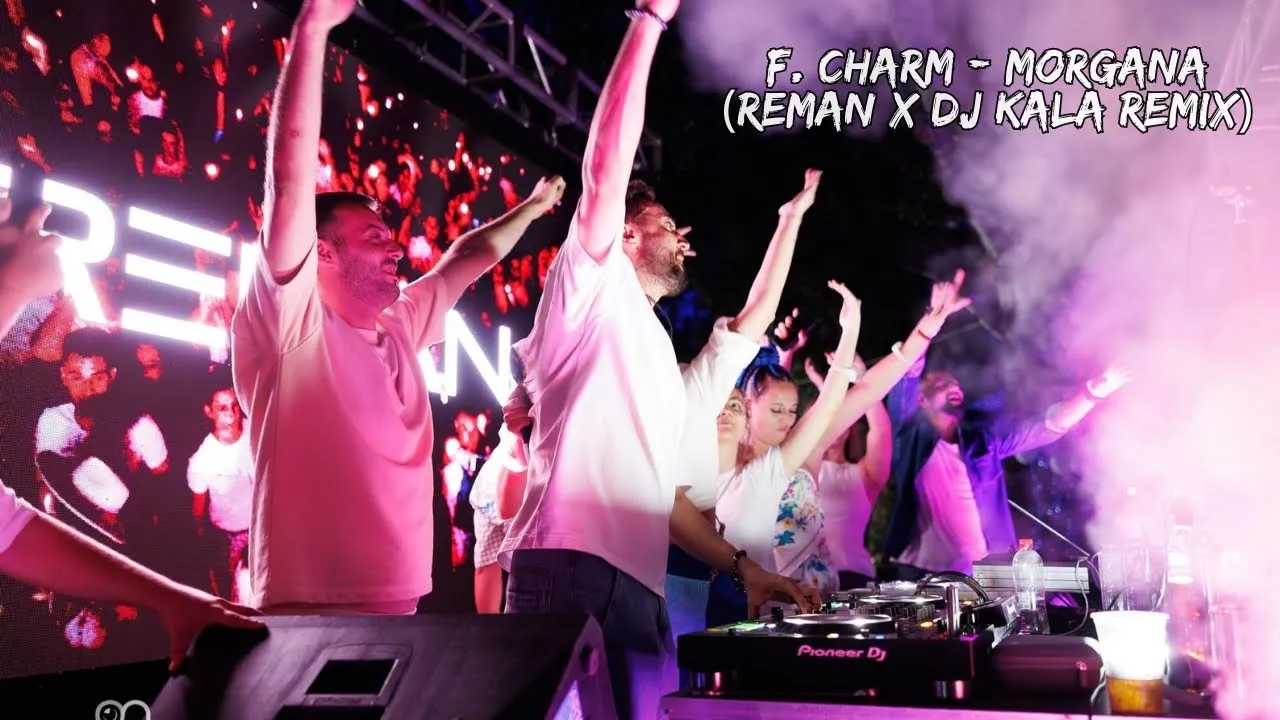F. Charm - Morgana (ReMan & DJ Kala Remix)