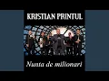 Kristian Printul - Nunta de milionari (Originala 2023)