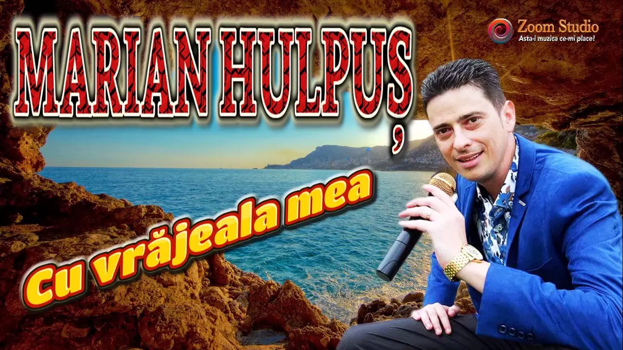 MARIAN HULPUS - CU VRAJEALA MEA