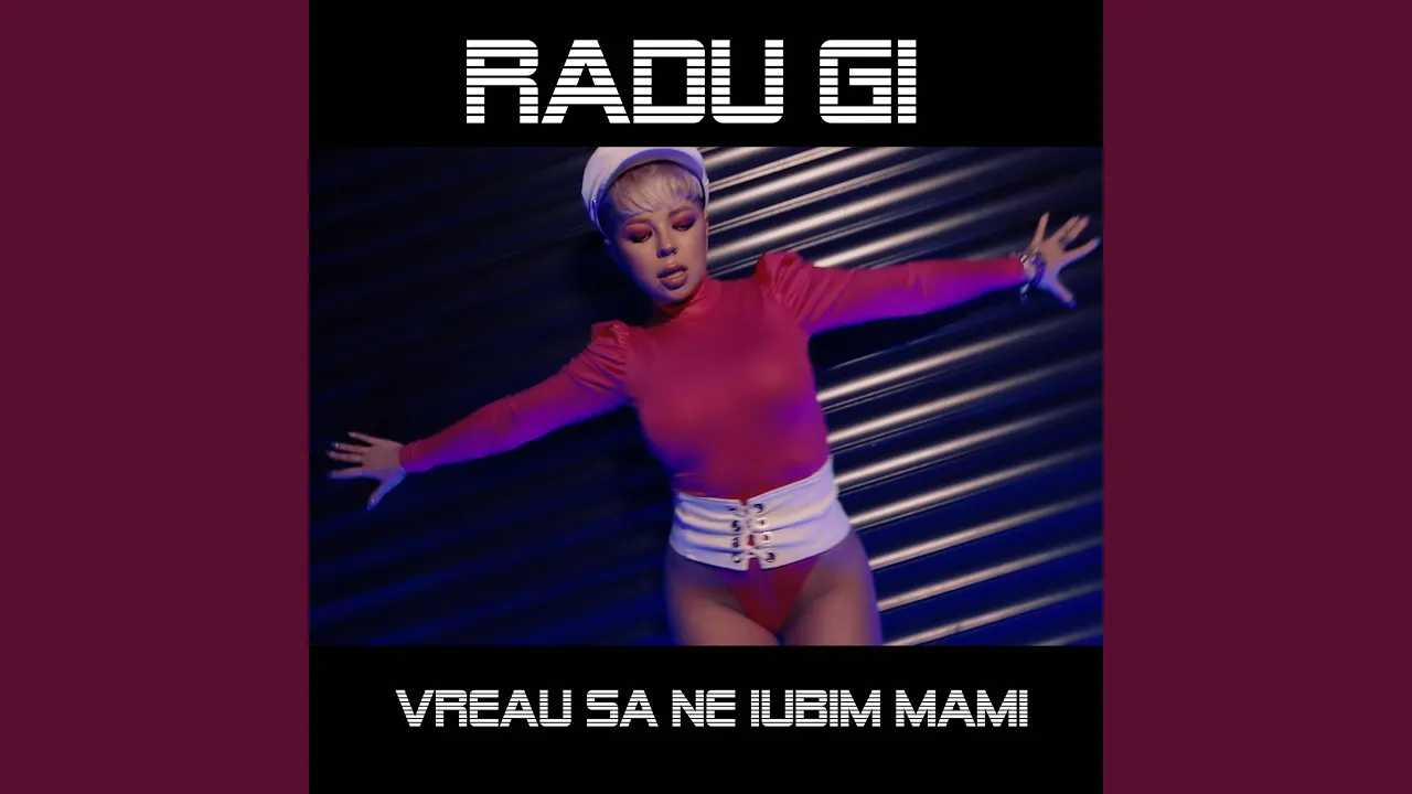 Radu Gi - Vreau sa ne iubim mami (Originala 2022)