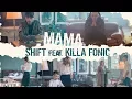 Shift feat. Killa Fonic - Mama (Original Radio Edit)