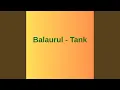 BALAURUL - TANK (Originala 2019 )(Parodie)