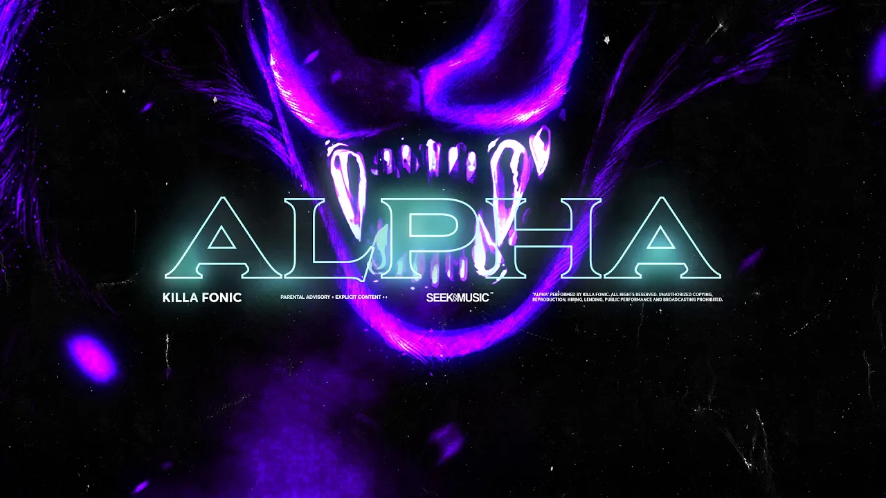 Killa Fonic - Alpha (Original Radio Edit)
