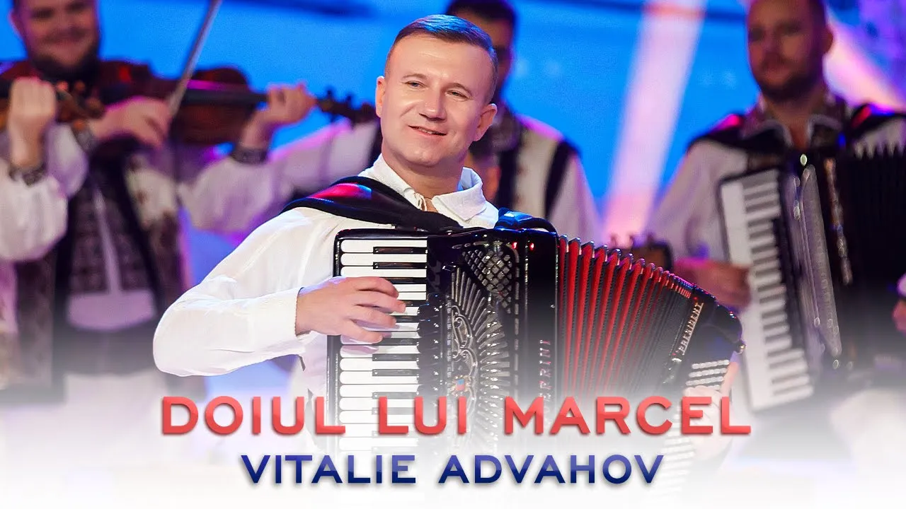 Vitalie Advahov - Doiul lui Marcel