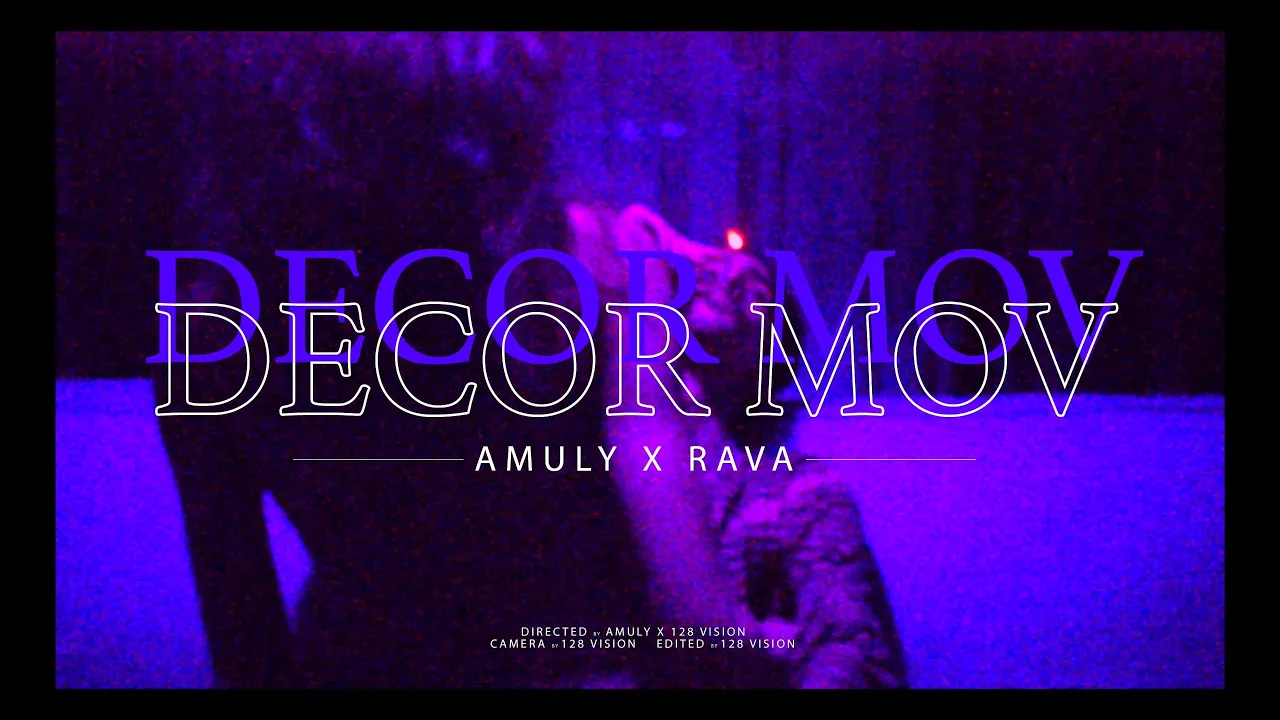 AMULY x RAVA - DECOR MOV (Original Radio Edit)