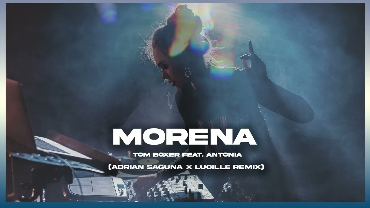Tom Boxer feat. Antonia - Morena (Adrian Saguna x Lucille Remix)