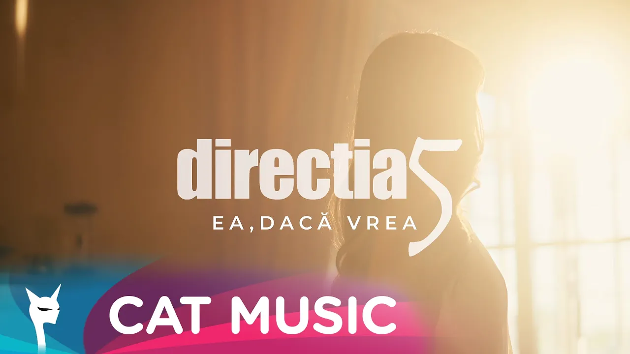 Directia 5 - Ea daca vrea