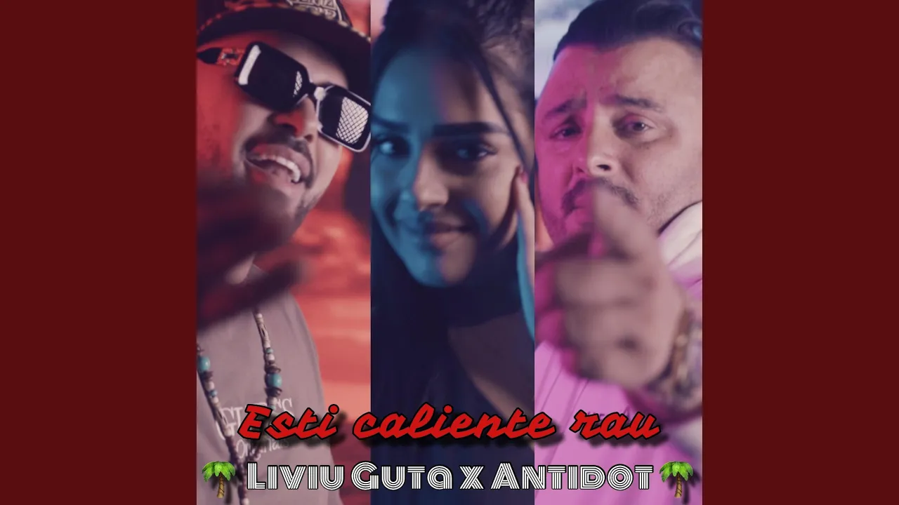Antidot si Liviu Guta - Esti Caliente Rau (Originala 2023)