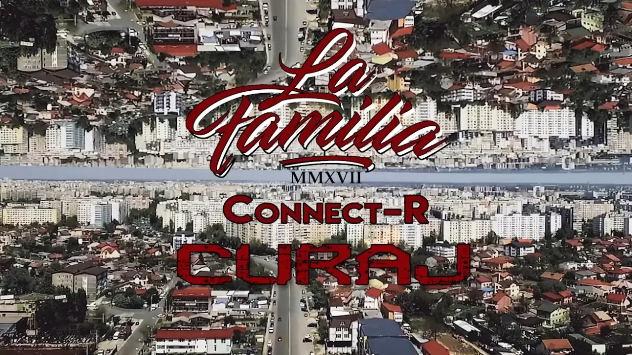 La Familia - Curaj (cu Connect-R) 